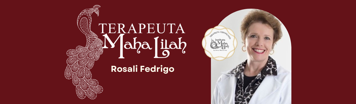 Terapeuta Maha Lilah - Rosali Fedrigo